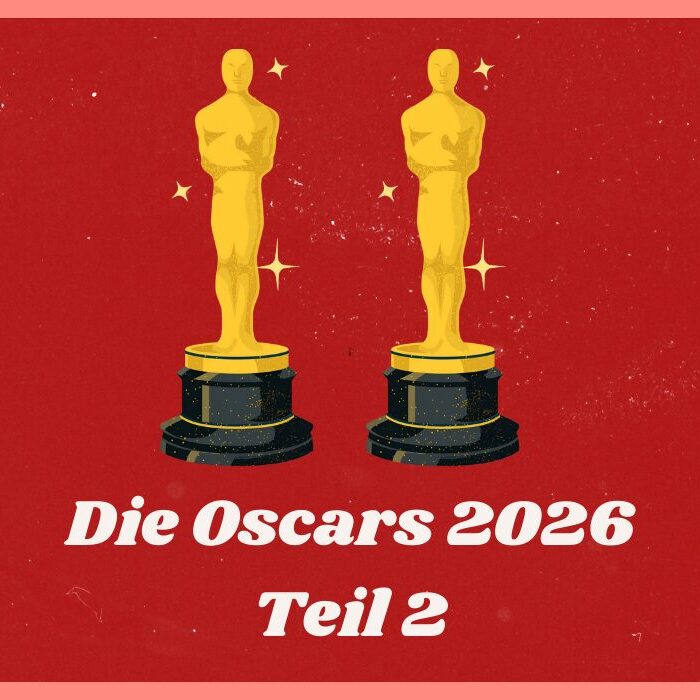 Die Oscars 2026 – Die 10 besten Filme im Fokus Teil 2